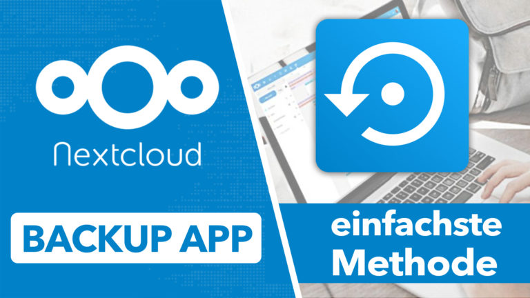 Nextcloud Backup App – die einfachste Art deine Nextcloud zu sichern