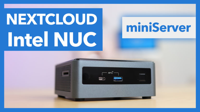 Intel NUC als Nextcloud Server – einfache Installationsanleitung