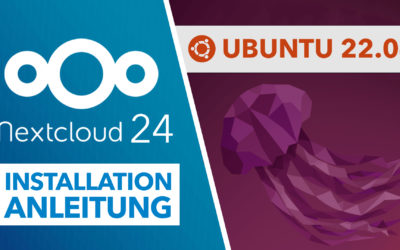 Nextcloud 24 auf Ubuntu 22.04 installieren – einfache Schritt-für-Schritt Anleitung
