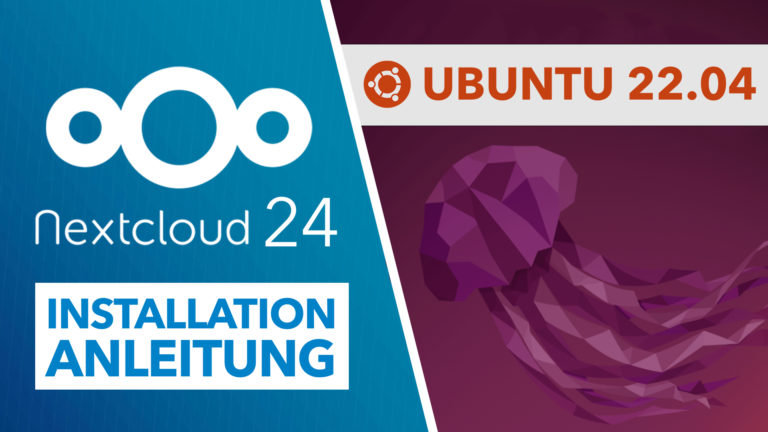 Nextcloud 24 auf Ubuntu 22.04 installieren – einfache Schritt-für-Schritt Anleitung