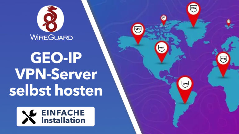 GEO IP VPN Server selbst hosten! Mit WireGuard – Einfache Anleitung