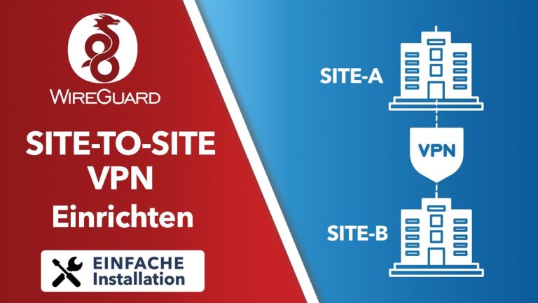 Site-to-Site VPN einfach mit WireGuard einrichten! Schritt-für-Schritt Anleitung