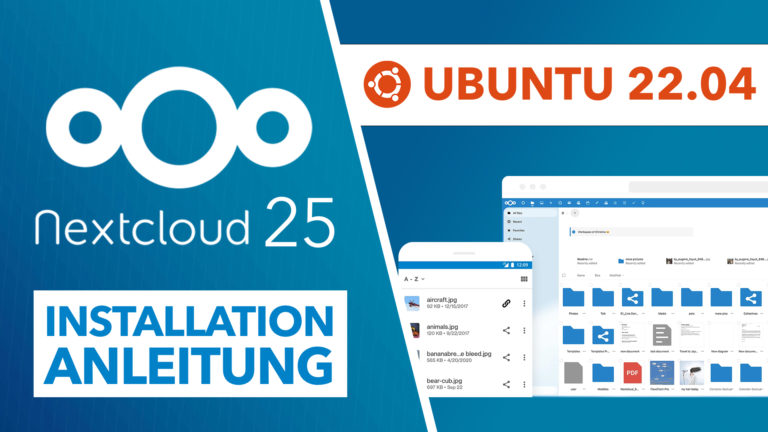 Nextcloud 25 auf Linux Server (Ubuntu 22.04) installieren – Einfache Anleitung